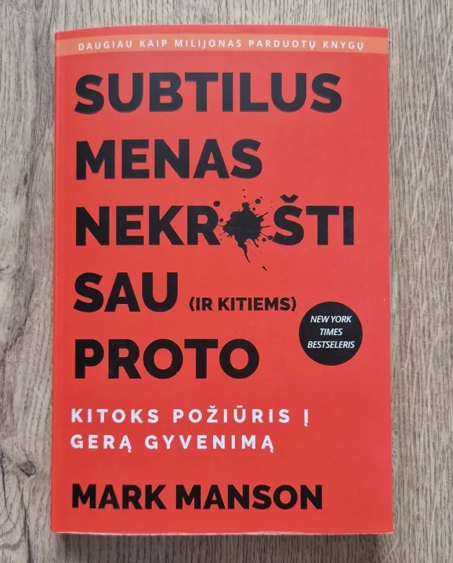 Subtilus menas nekrušti sau (ir kitiems) proto - Mark Manson, knyga 2