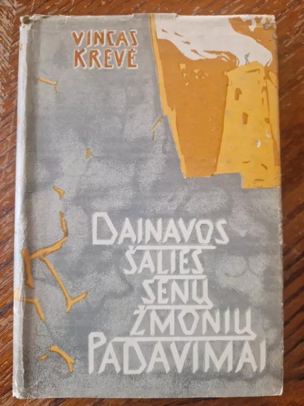 Dainavos šalies senų žmonių padavimai - Vincas Krėvė, knyga 2