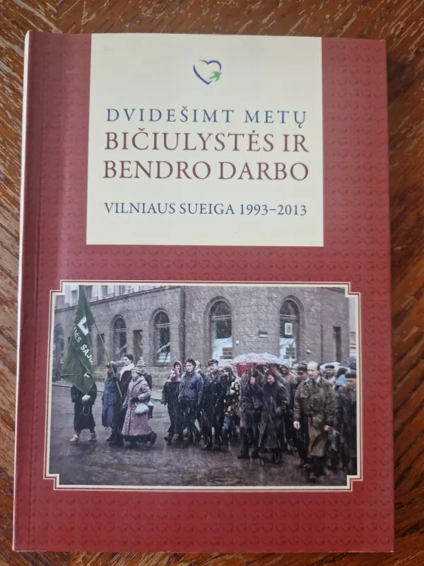Dvidešimt metų bičiulystės ir bendro darbo. Vilniaus sueiga 1993-2013 - Mantas Adomėnas, knyga 2