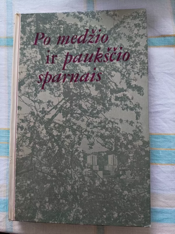 Po medžio ir paukščio sparnais - P. Raščius, knyga 2