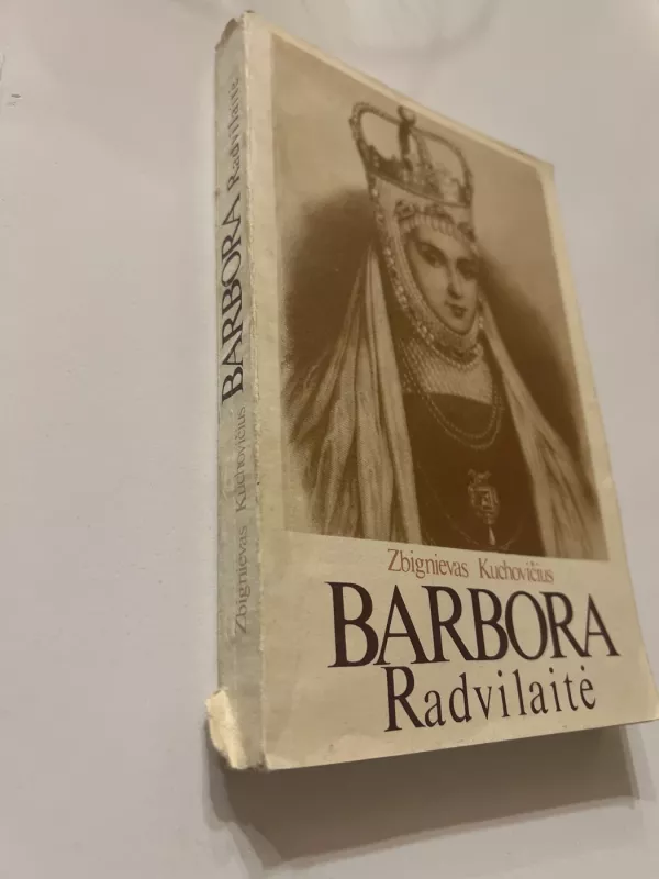 Barbora Radvilaitė - Zbignievas Kuchovičius, knyga 2