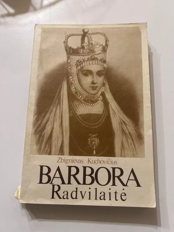 Barbora Radvilaitė - Zbignievas Kuchovičius, knyga 3