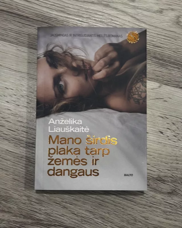 Mano širdis plaka tarp žemės ir dangaus - Anželika Liauškaitė, knyga 2