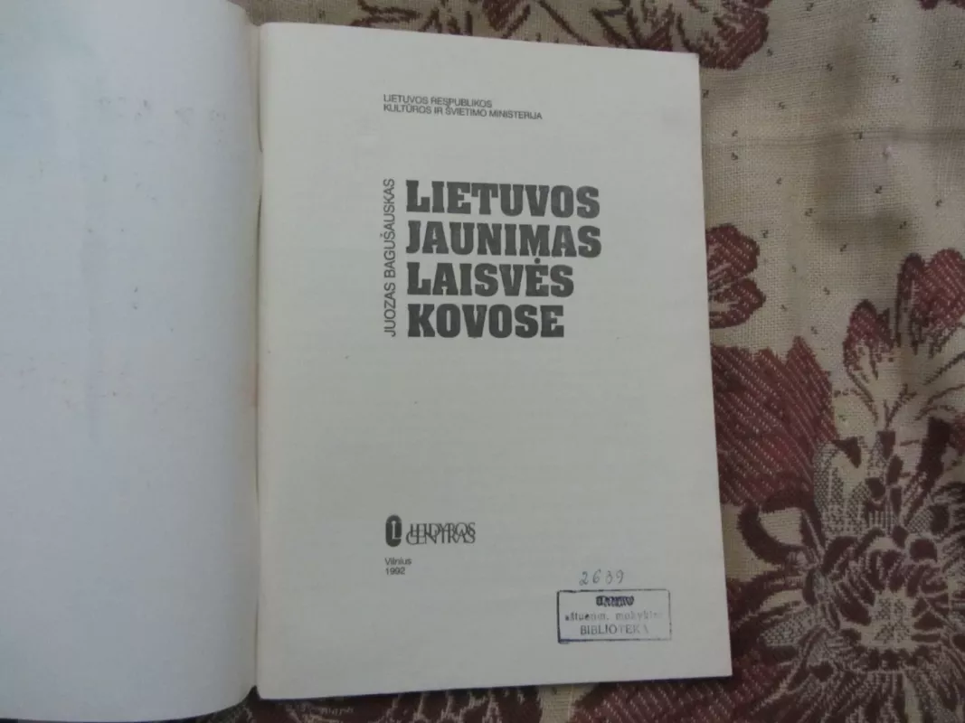 Lietuvos jaunimas laisvės kovose - Juozas Bagušauskas, knyga 3