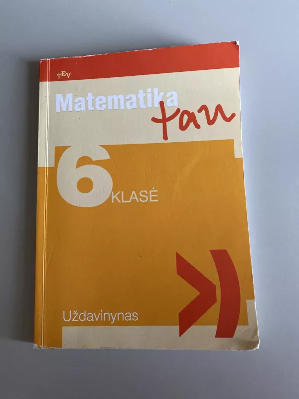 Matematika Tau 6 klasė. Uždavinynas - Rasa Butkevičienė, Žydrūnė  Stundžienė, Valdas  Vanagas, knyga 2