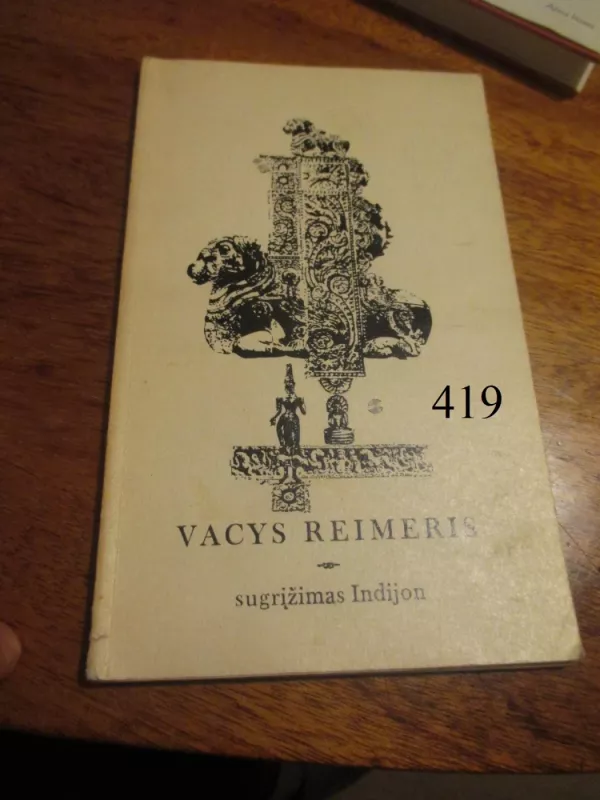 Sugrįžimas Indijon - Vacys Reimeris, knyga 2