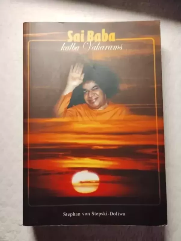 Sai Baba kalba Vakarams - Stephan von Stepski-Doliwa, knyga 2
