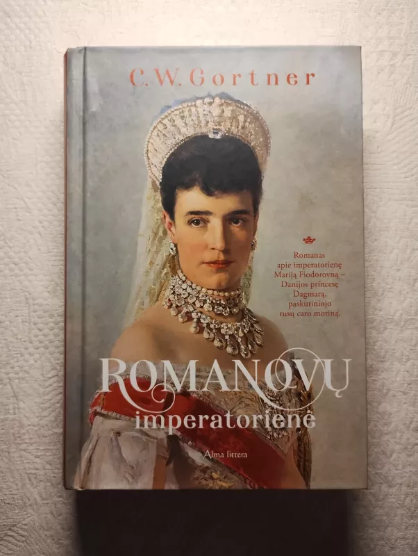 Romanovų imperatorienė - Gortner C.W., knyga 2