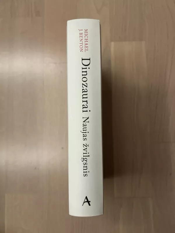 Dinozaurai. Naujas žvilgsnis - Michael J. Benton, knyga 4