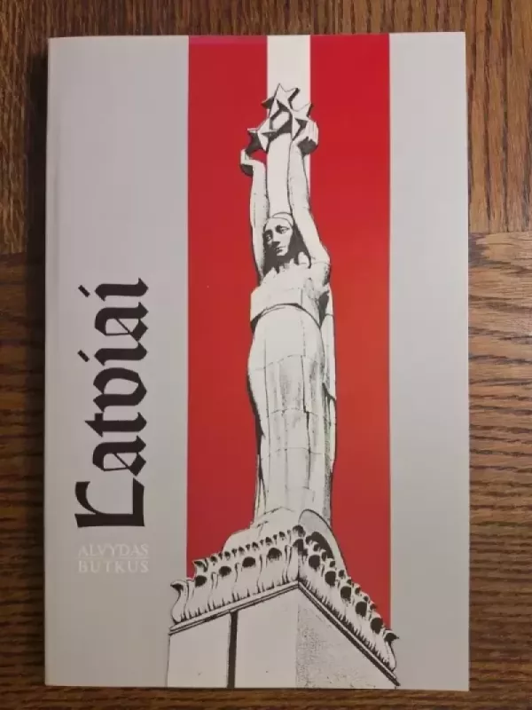 Latviai - Alvydas Butkus, knyga 2