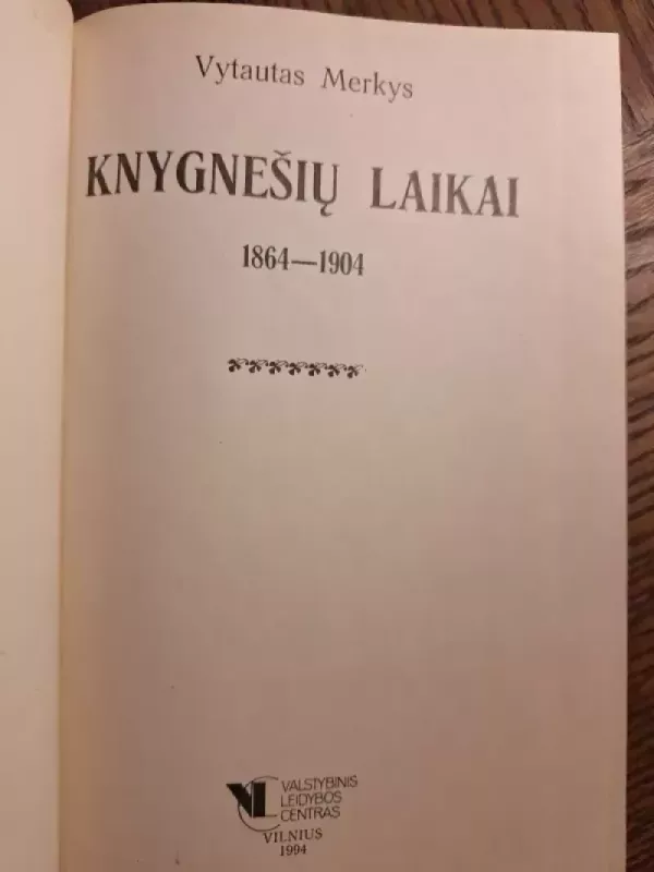 Knygnešių laikai 1864-1904 - Vytautas Merkys, knyga 3