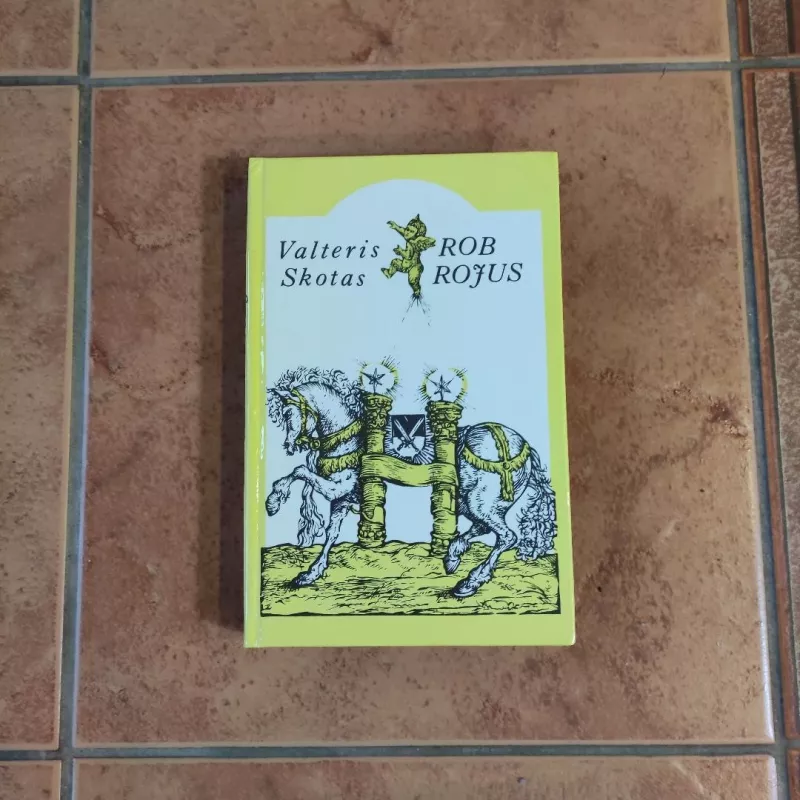 Rob Rojus - Valteris Skotas, knyga 2