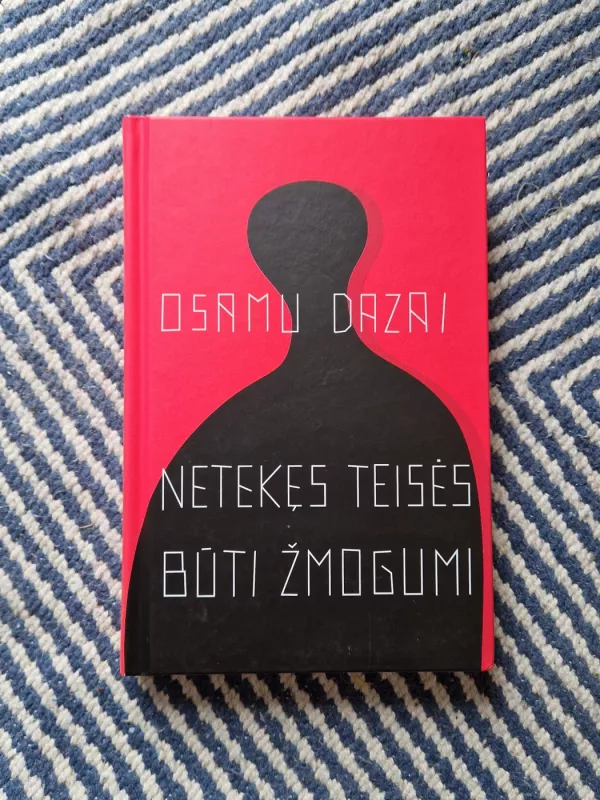 Netekęs teisės būti žmogumi - Osamu Dazai - Osamu Dazai, knyga 2