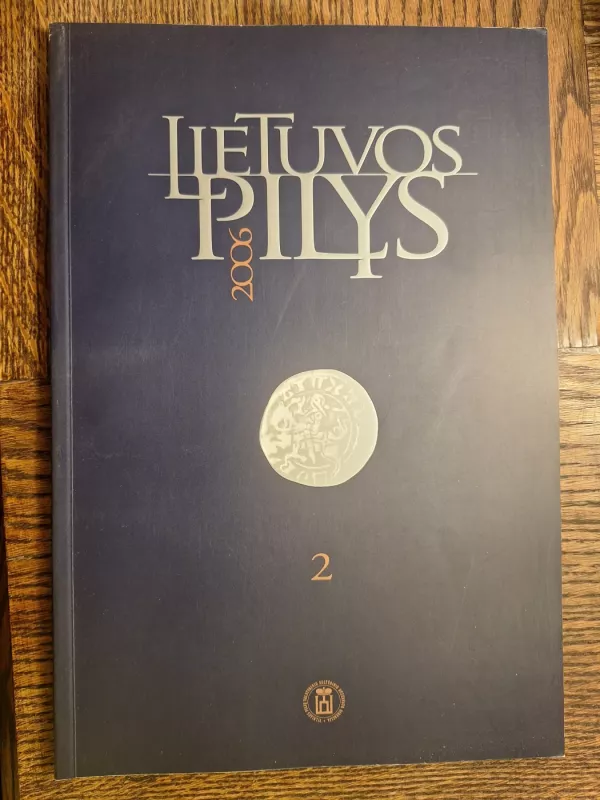 Lietuvos pilys 2006, 2 - Autorių Kolektyvas, knyga 2