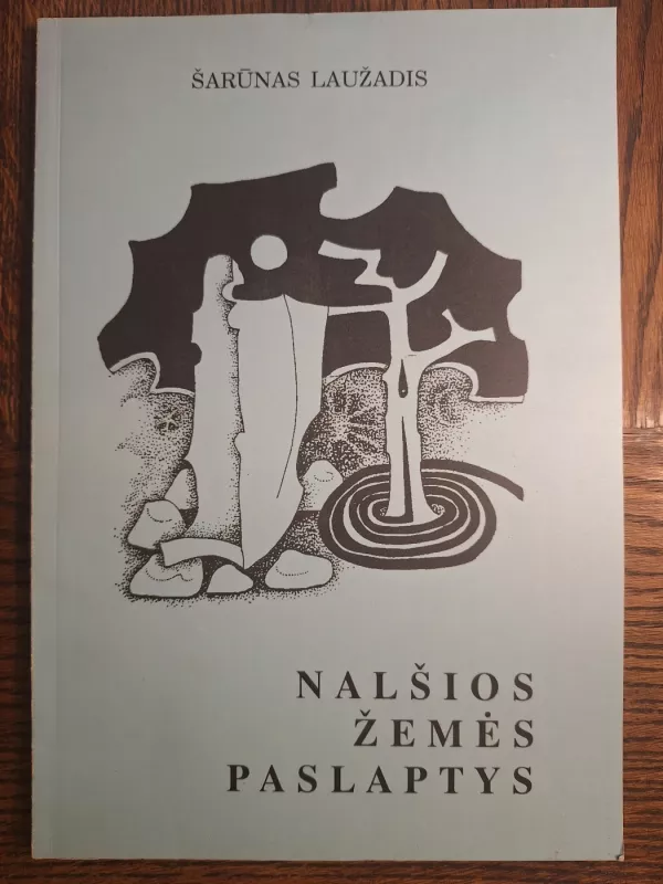 Nalšios žemės paslaptys - Šarūnas Laužadis, knyga 2