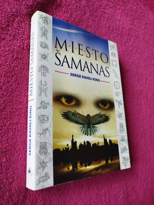 Miesto šamanas - Seržas Kahilis Kingas, knyga 2