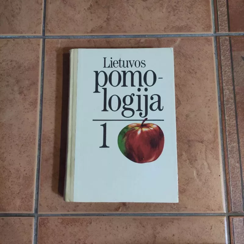 Lietuvos pomologija. 1 t. - V. Tuinyla, A.  Lukoševičius, A. V.  Bandaravičius, knyga 2