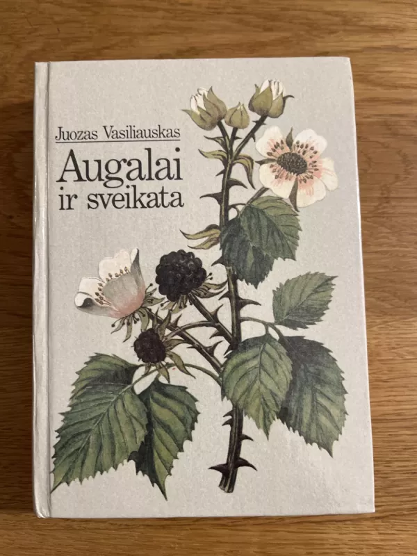 Augalai ir sveikata - Juozas Vasiliauskas, knyga 2
