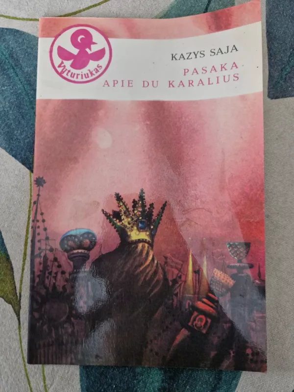 Pasaka apie du karalius - Kazys Saja, knyga 3