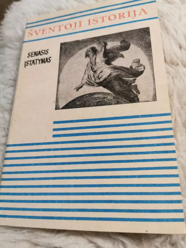 Šventoji istorija. Senasis įstatymas - Autorių Kolektyvas, knyga 4