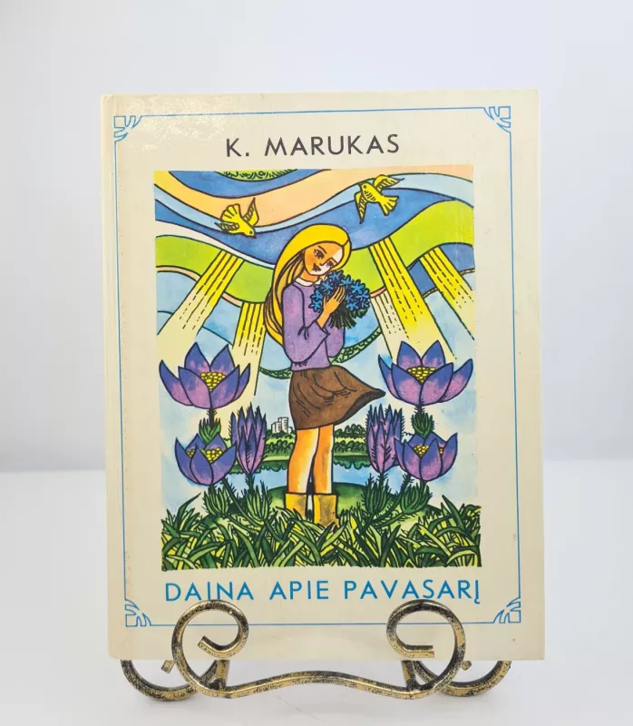 Daina apie pavasarį - K.Marukas, knyga 2