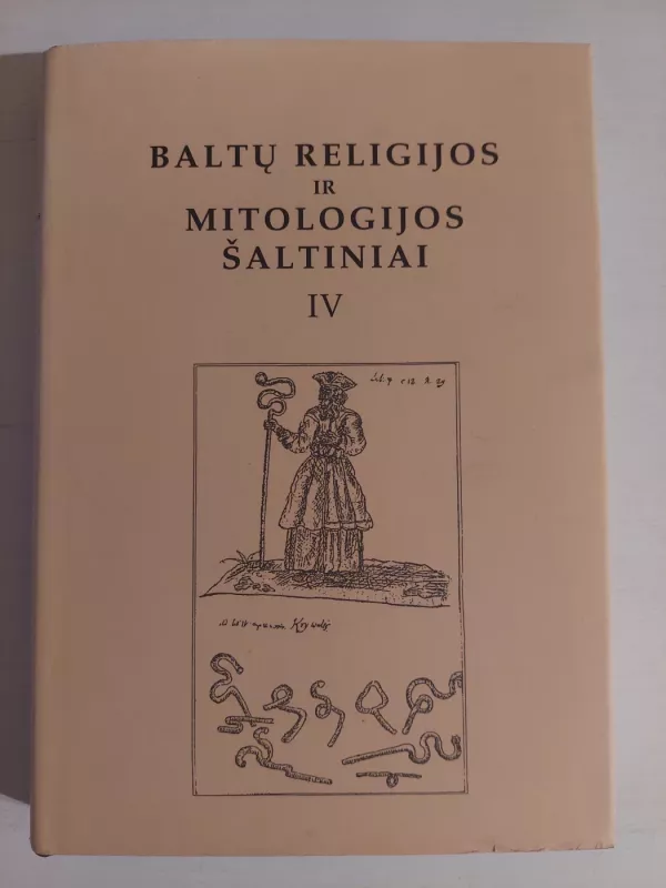Baltų religijos ir mitologijos šaltiniai (IV tomas) - Autorių Kolektyvas, knyga 2