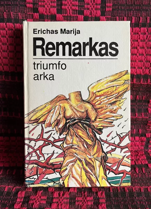 Triumfo arka - Erichas Marija Remarkas, knyga 2
