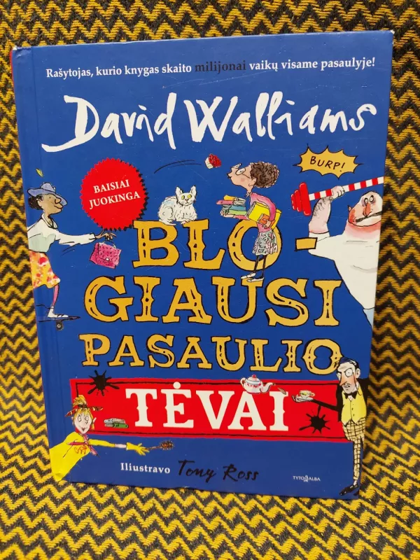 Blogiausi pasaulio tėvai - David Walliams, knyga 2