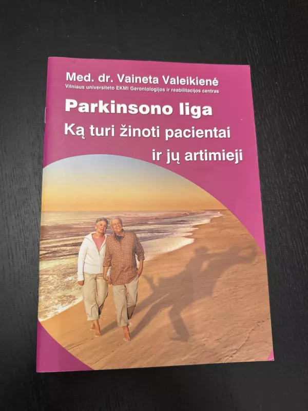 Parkinsono liga. Ką turi žinoti pacientai ir jų artimieji - Vaineta Valeikienė, knyga 2