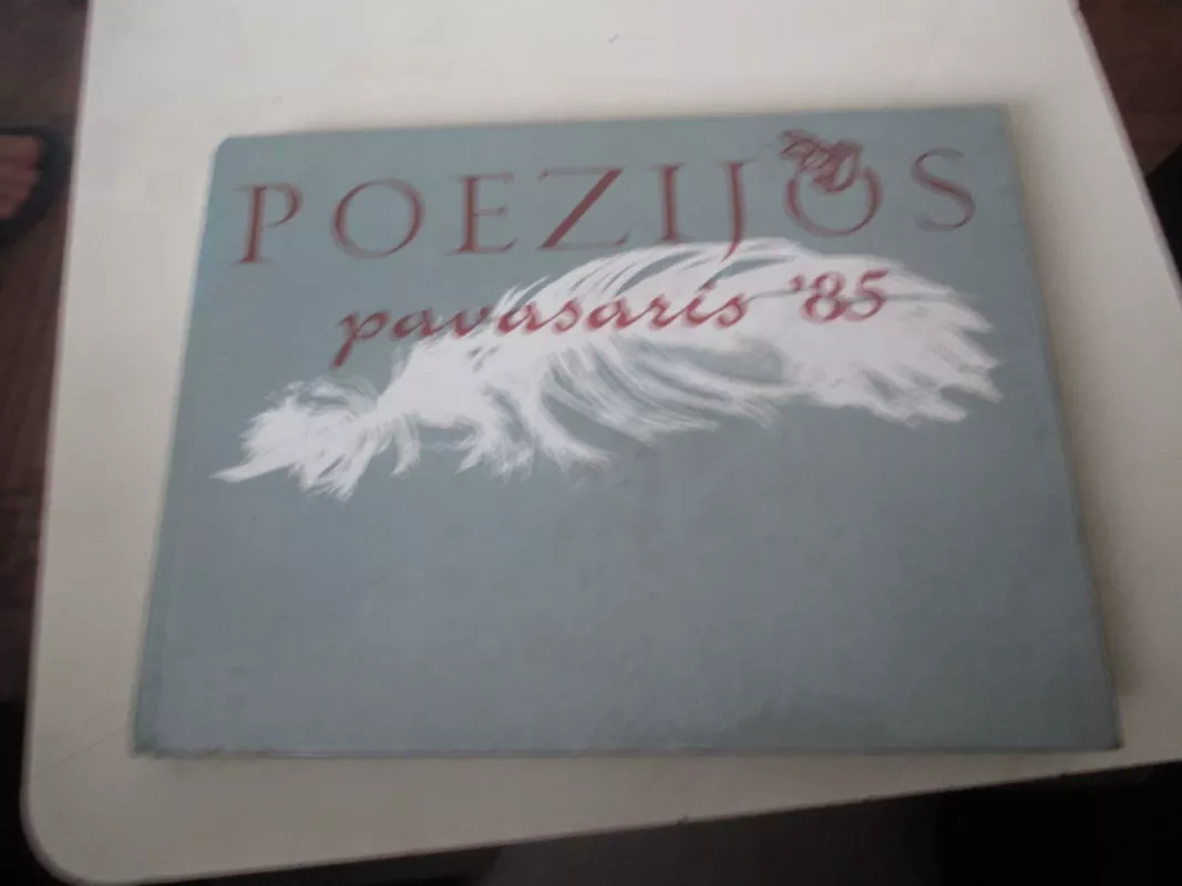 Poezijos pavasaris 1985 - Autorių Kolektyvas, knyga 3