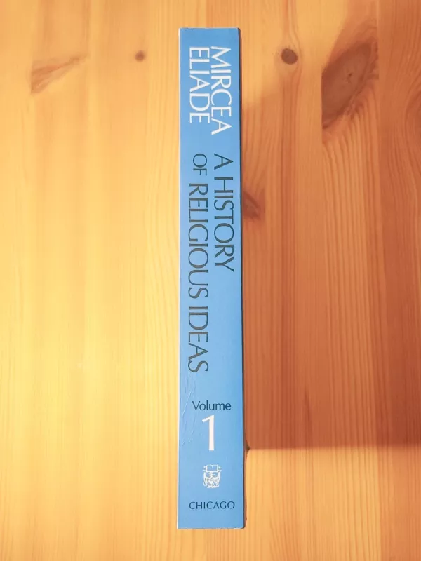 A History of Religious Ideas, Volume 1 - Mircea Eliade, knyga 4