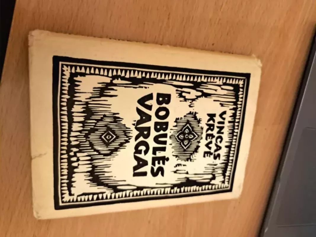 Bobulės vargai - Vincas Krėvė, knyga 3