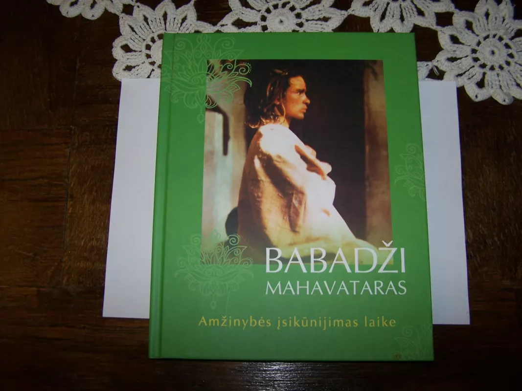 BABADŽI MAHAVATARAS Amžinybės isikunijimas laike - BABADŽI MAHAVATARAS, knyga 4