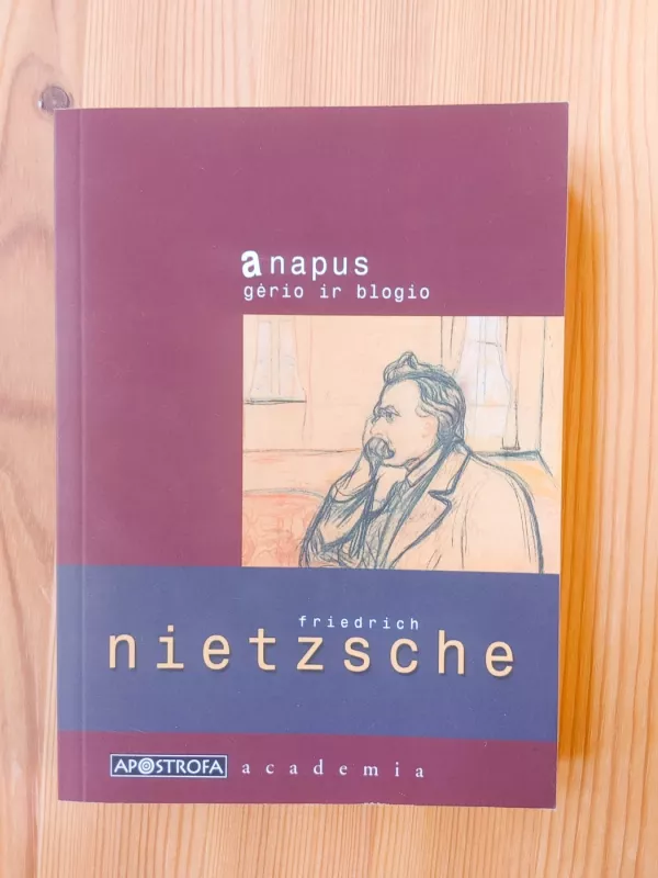 Anapus Gėrio ir Blogio - Friedrich Nietzsche, knyga 2