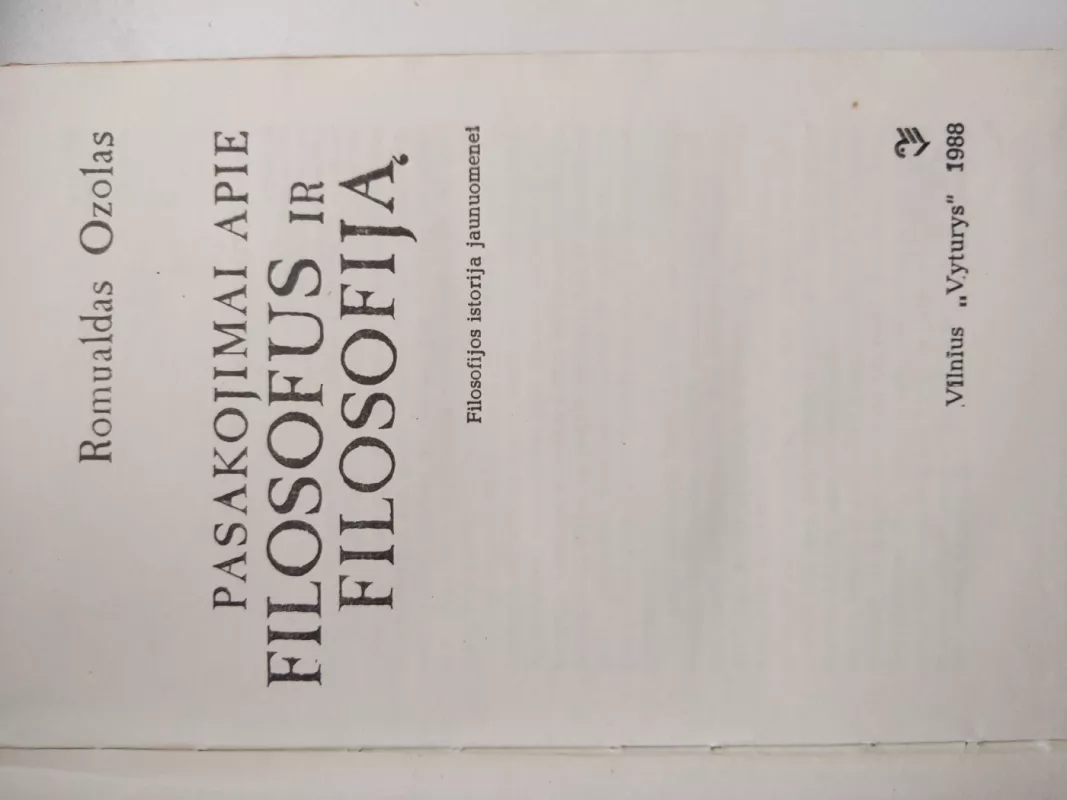 Pasakojimai apie filosofus ir filosofiją - Romualdas Ozolas, knyga 4