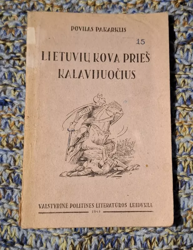 Lietuvių kova prieš kalavijuočius - P. Pakarklis, knyga 2