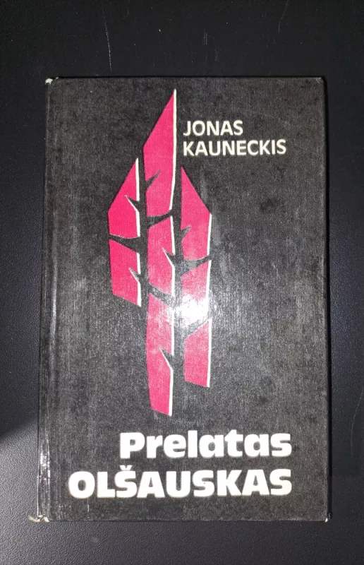 Prelatas Olšauskas - Jonas Kauneckis, knyga 2
