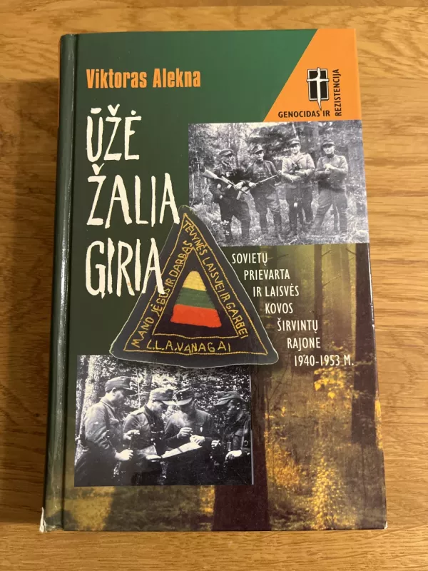 Ūžė žalia giria - Viktoras Alekna, knyga 2