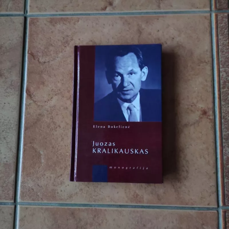 Juozas Kralikauskas. Monografija - Elena Bukelienė, knyga 2