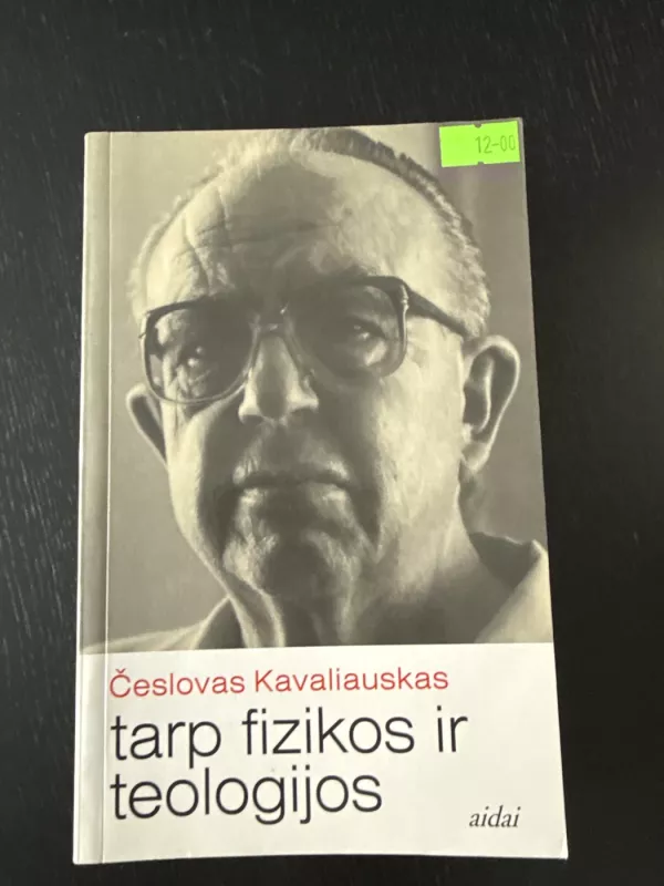 Tarp fizikos ir teologijos - Česlovas Kavaliauskas, knyga 2