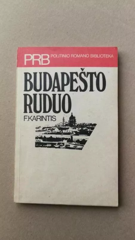 Budapešto ruduo - F. Karintis, knyga 2