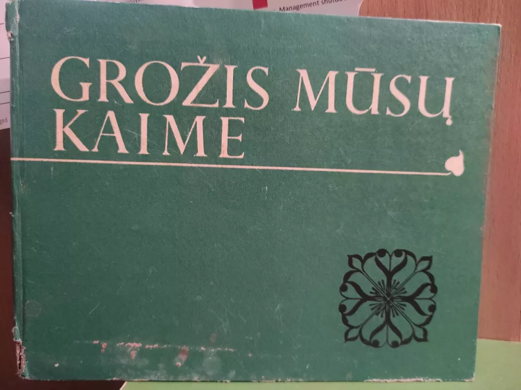 Grožis mūsų kaime - Antanas Tauras, knyga 2