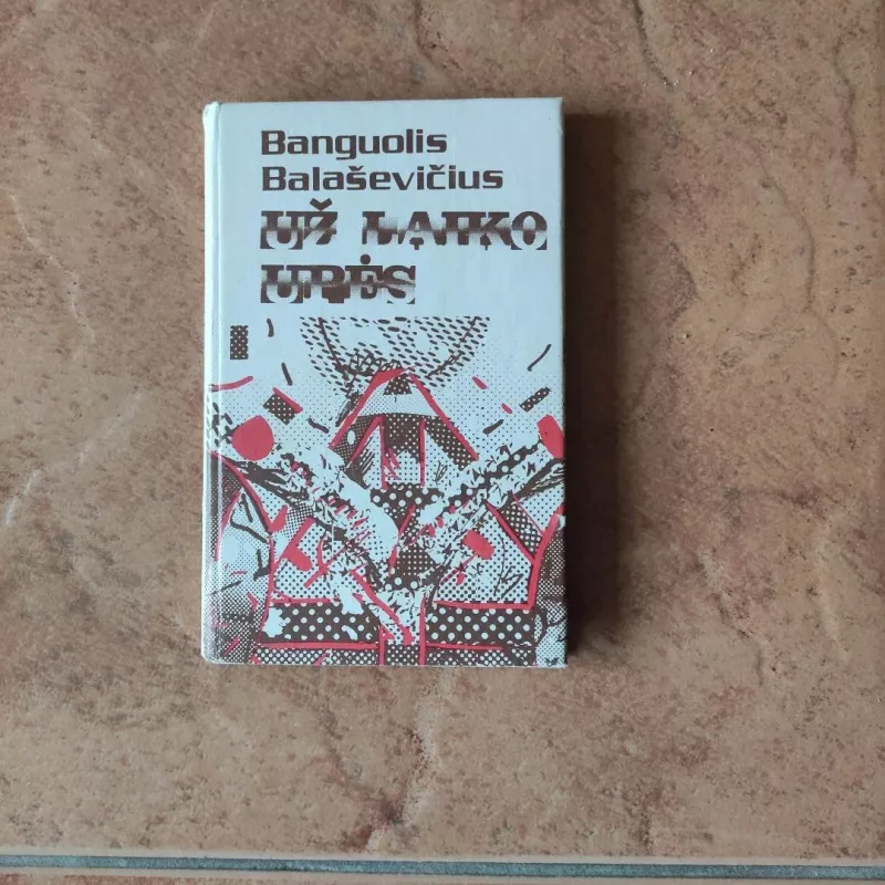 Už laiko upės - Banguolis Balaševičius, knyga 2