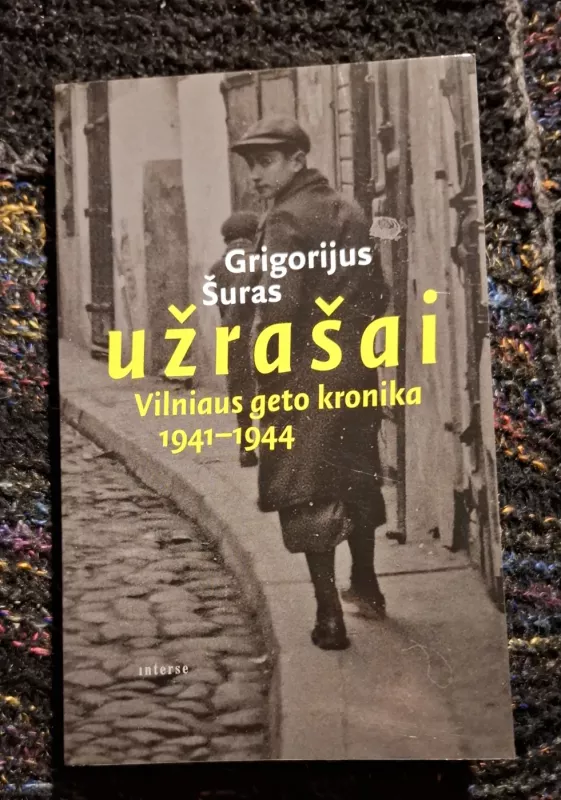Užrašai. Vilniaus geto kronika 1941-1944 - Grigorijus Šuras, knyga 2