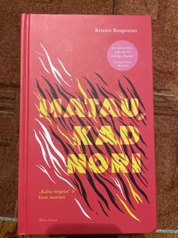 Matau, kad nori - Kristen Roupenian, knyga 2