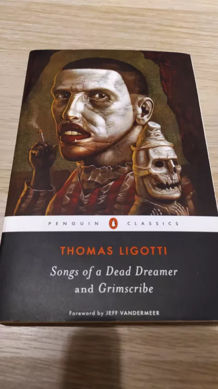 Songs of a Dead Dreamer and Grimscribe - Thomas Ligotti, knyga 2
