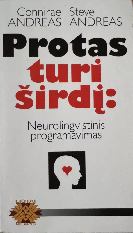 Protas turi širdį - Connirae ir Steve Andreas, knyga 3