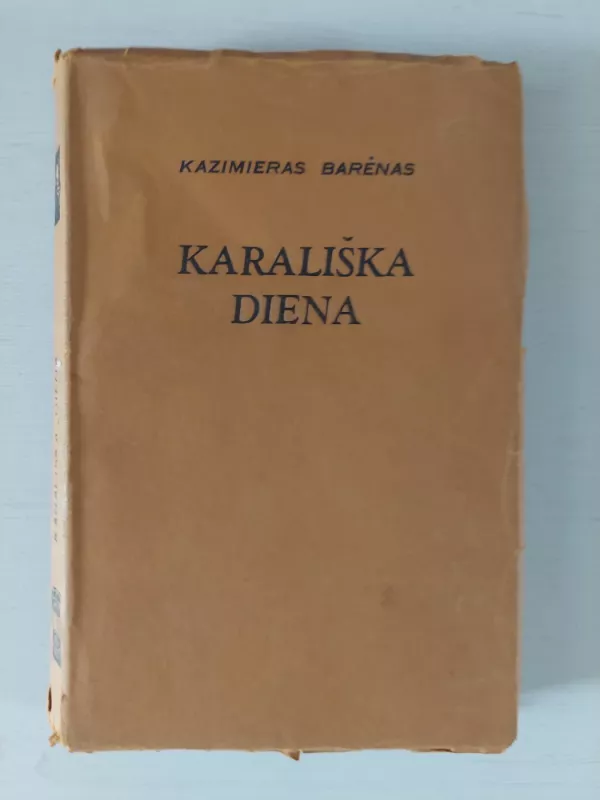 Karališka diena - Kazimieras Barėnas, knyga 2