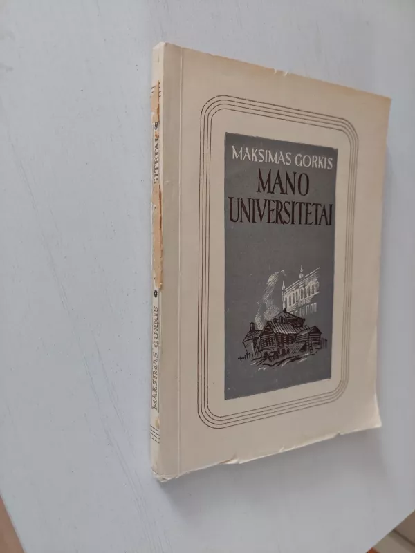 Mano universitetai - Maksimas Gorkis, knyga 3