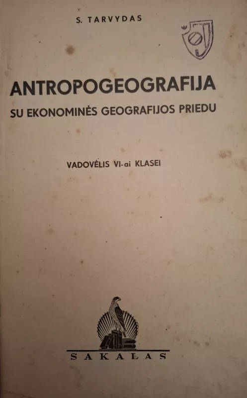 Antropogeografija su ekonominės geografijos priedu - Stanislovas Tarvydas, knyga 2